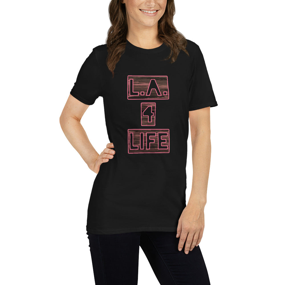 L.A. 4 Life Unisex T-Shirt