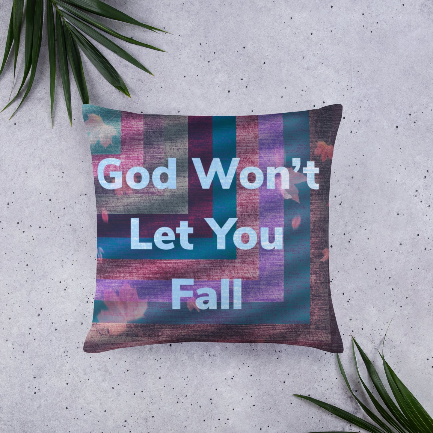 God Won’t Let You Fall Pillow