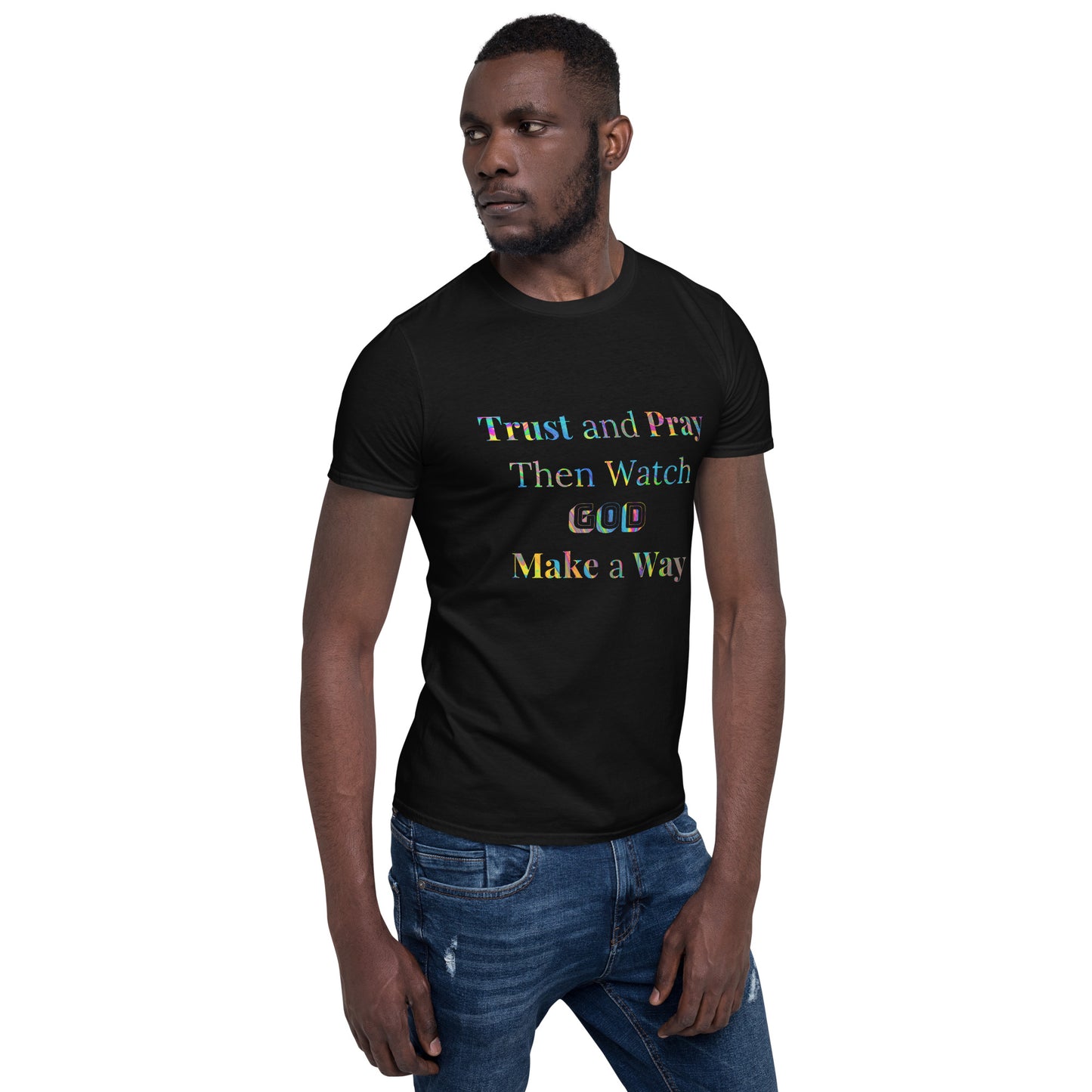 Trust and Pray #3 Unisex T-Shirt