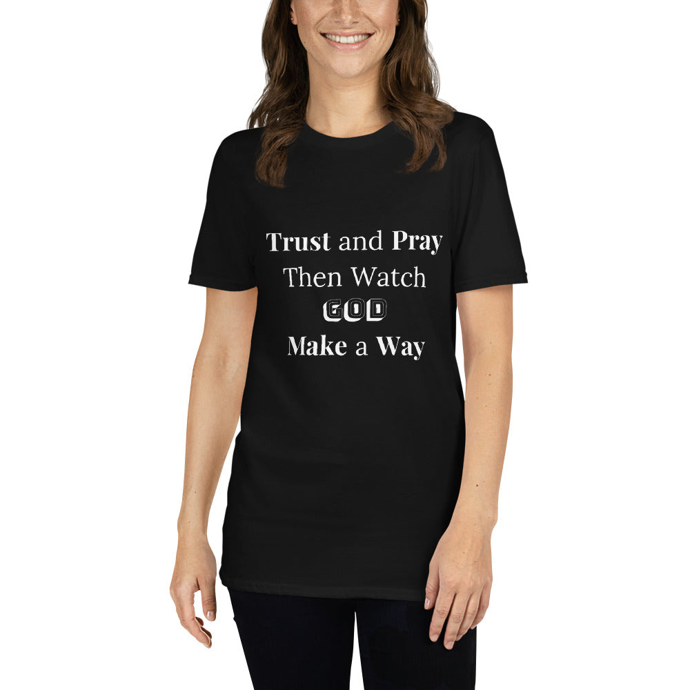 Trust and Pray Unisex T-Shirt