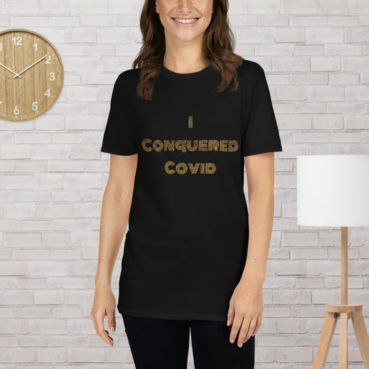 Conquered Covid-Gold #2 Unisex T-Shirt