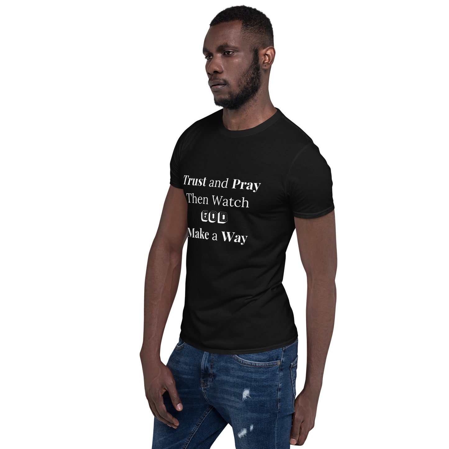 Trust and Pray Unisex T-Shirt