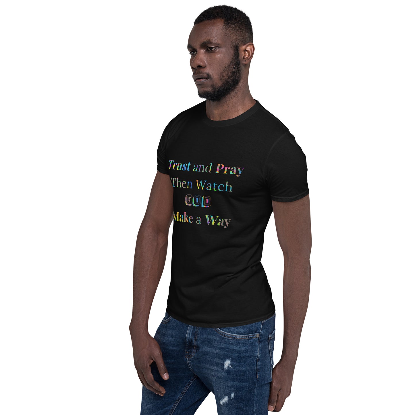 Trust and Pray #3 Unisex T-Shirt