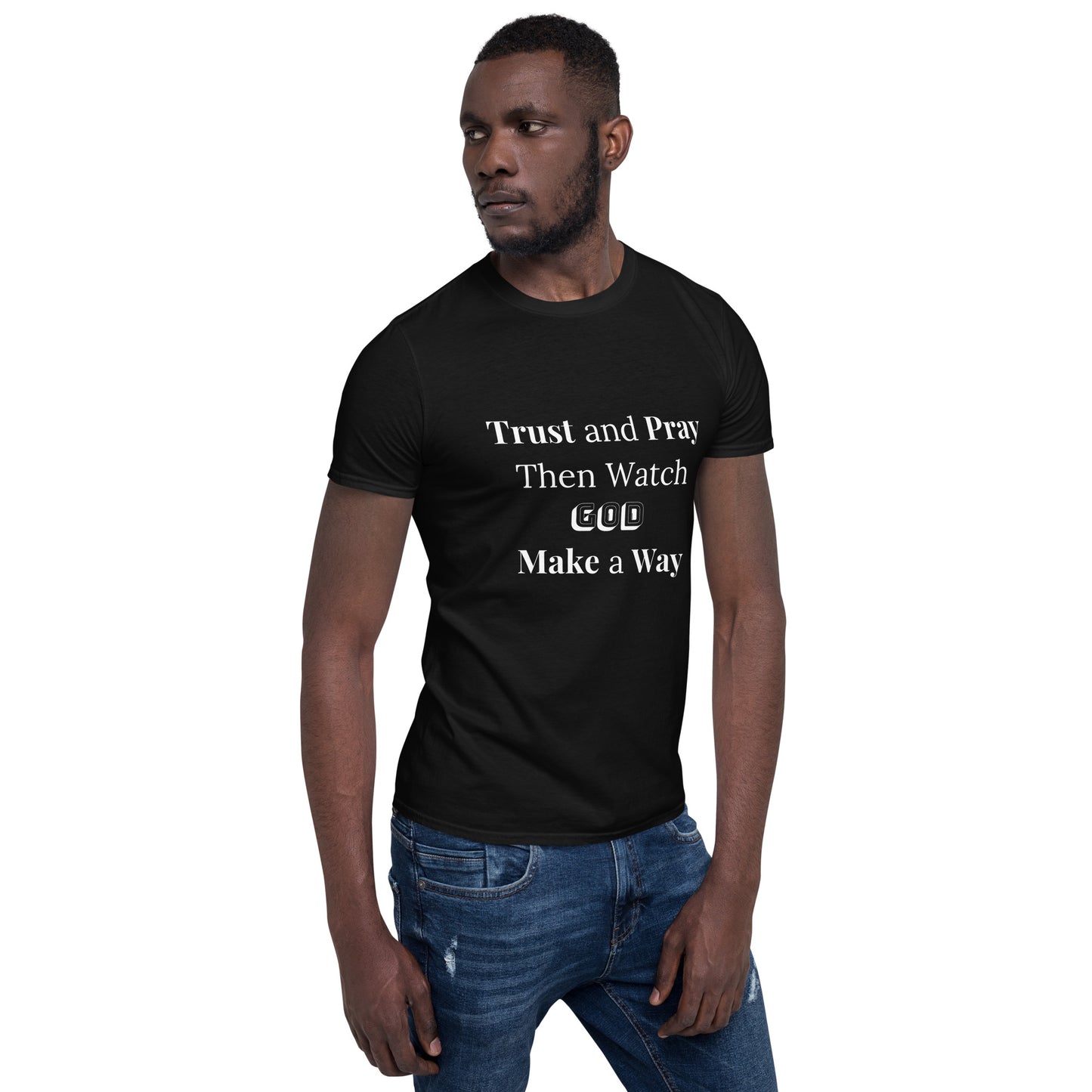 Trust and Pray Unisex T-Shirt