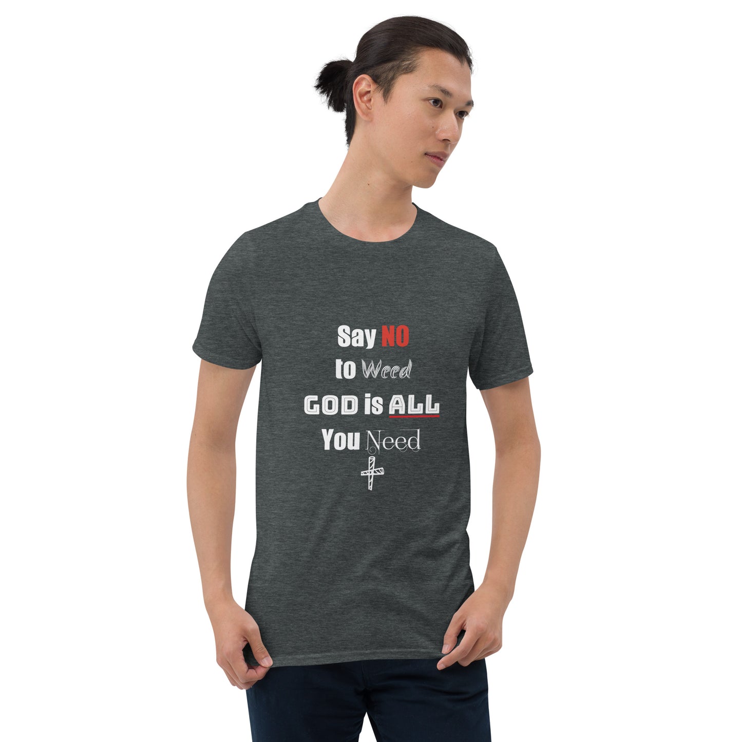 Say No to Weed Unisex T-Shirt