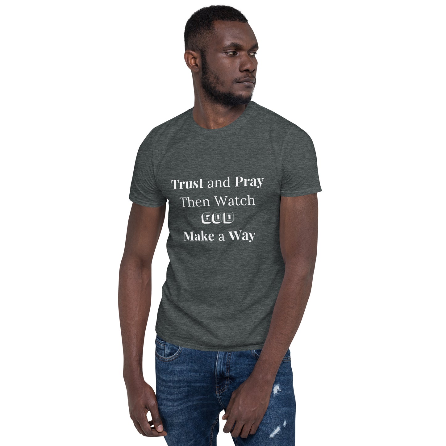 Trust and Pray Unisex T-Shirt