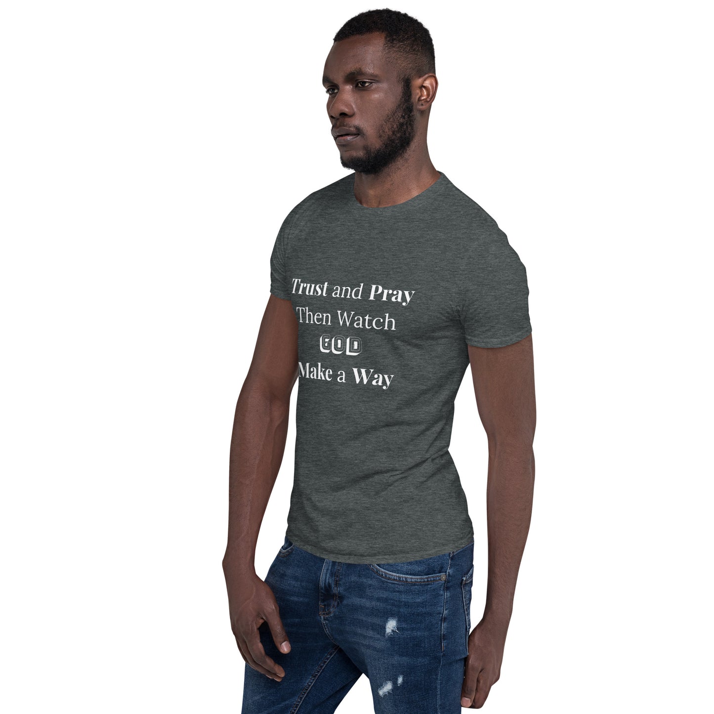 Trust and Pray Unisex T-Shirt