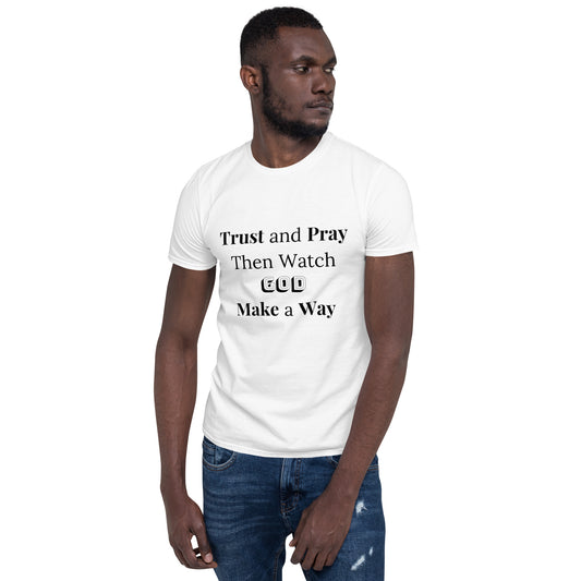 Trust and Pray #4 Unisex T-Shirt
