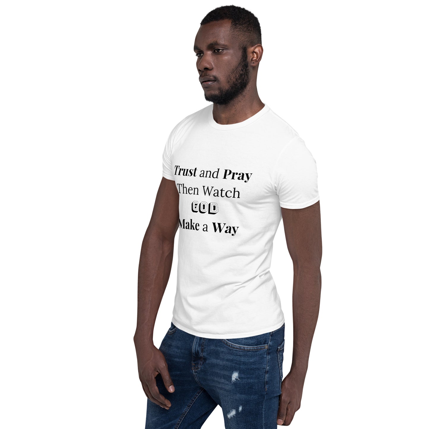 Trust and Pray #4 Unisex T-Shirt